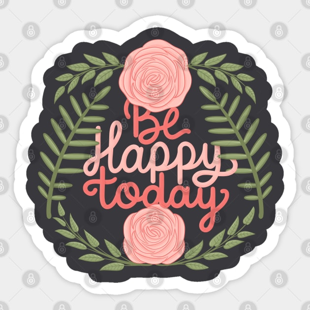 be happy today Sticker by Karyavna